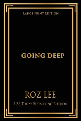 Going Deep: Large Print Edition by Lee, Roz