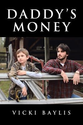 Daddy's Money by Baylis, Vicki