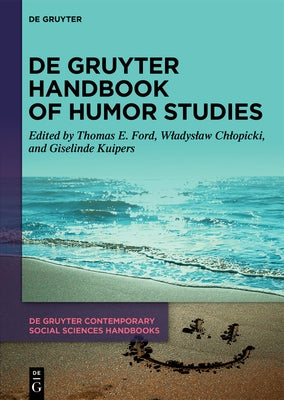 de Gruyter Handbook of Humor Studies by Ford, Thomas E.