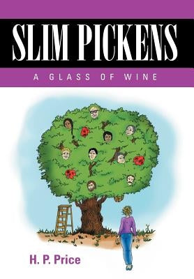 Slim Pickens: A Glass of Wine by Price, H. P.
