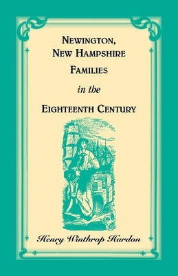 Newington, New Hampshire, Families in the Eighteenth Century by Hardon, Henry