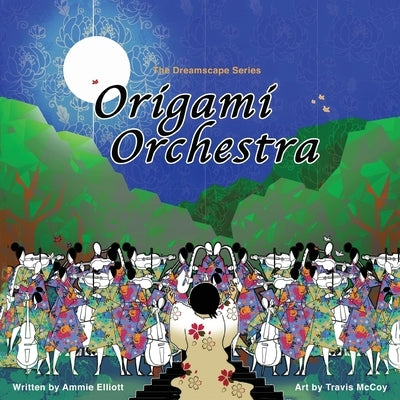 Origami Orchestra by Elliott, Ammie