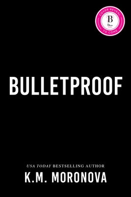 Bulletproof (Deluxe Edition) by Moronova, K. M.