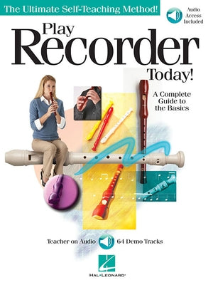 Play Recorder Today: A Complete Guide to the Basics (Bk/Online Audio) by Hal Leonard Corp