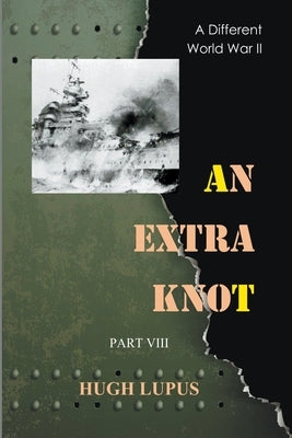 An Extra Knot Part VIII by Lupus, Hugh