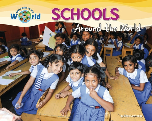Schools Around the World by Lawrence, Ellen