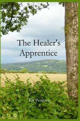The Healer's Apprentice by Peacock, Kit