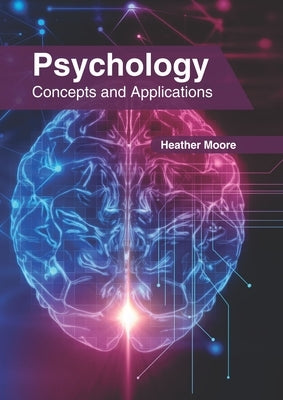 Psychology: Concepts and Applications by Moore, Heather