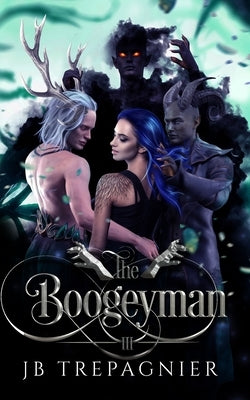 The Boogeyman: A Paranormal Why Choose Romance by Trepagnier, Jb