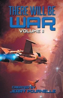 There Will Be War Volume II by Pournelle, Jerry