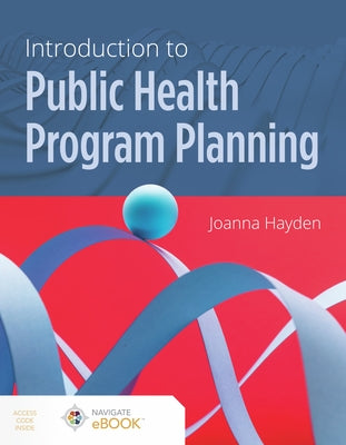 Introduction to Public Health Program Planning by Hayden, Joanna