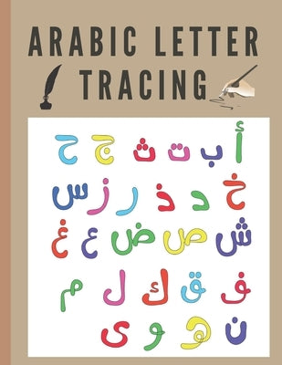 Arabic Letter Tracing: A Fun Book To Practice Hand Writing In Arabic For Pre-K, Kindergarten And Kids Ages 3 - 6: Coloring Animals Included by House, Sun