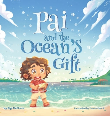 Pai and the Ocean's Gift by McMoore, Gigi