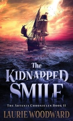 The Kidnapped Smile by Woodward, Laurie