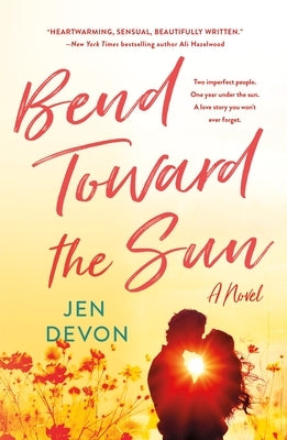 Bend Toward the Sun by Devon, Jen