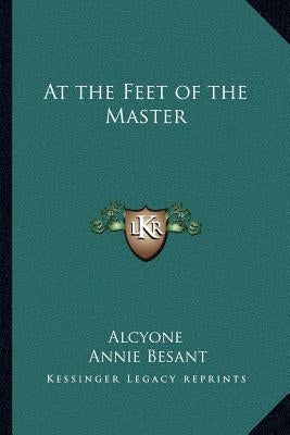 At the Feet of the Master by Alcyone
