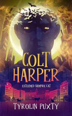 Colt Harper: Esteemed Vampire Cat by Puxty, Tyrolin