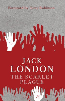 The Scarlet Plague by London, Jack