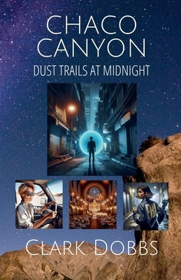 Chaco Canyon, Dust Trails at Midnight by Dobbs, Clark