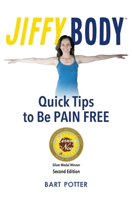 Jiffy Body: The 10-Minute System to Avoid Joint and Muscle Pain by Potter, Bart