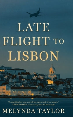 Late Flight to Lisbon by Taylor, Melynda
