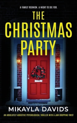 The Christmas Party: An addictive psychological thriller with a jaw-dropping twist by Davids, Mikayla