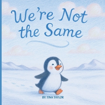 We're Not the Same by Taylor, Tina