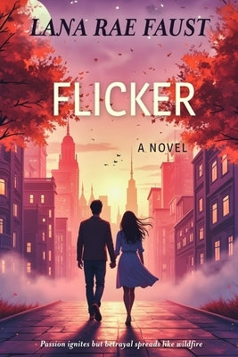 Flicker by Faust, Lana Rae