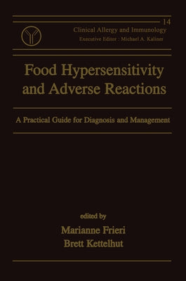 Food Hypersensitivity and Adverse Reactions: A Practical Guide for Diagnosis and Management by Frieri, Marianne
