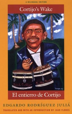 El Entierro de Cortijo/Cortijo's Wake by Rodríguez Juliá, Edgardo