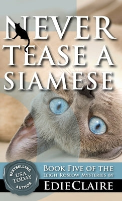 Never Tease a Siamese by Claire, Edie