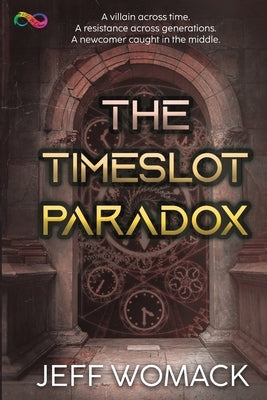 The Timeslot Paradox by Womack, Jeff