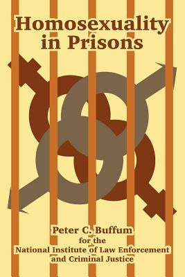Homosexuality in Prisons by Buffum, Peter C.