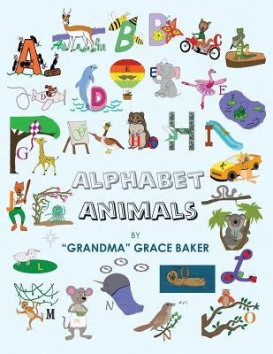 Alphabet Animals by Baker, Grandma Grace
