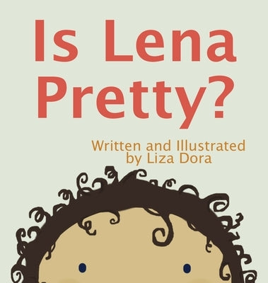 Is Lena Pretty? by Dora, Liza