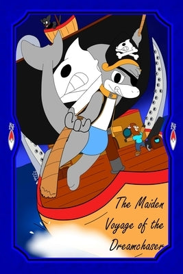 The Maiden Voyage of the Dreamchaser by Myst, Al C.