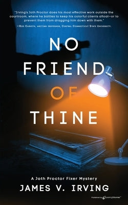 No Friend of Thine by Irving, James V.