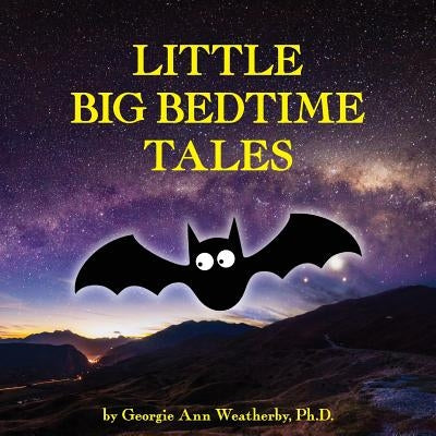 Little Big Bedtime Tales by Weatherby, Georgie Ann