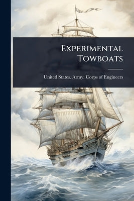 Experimental Towboats by United States Army Corps of Engineers