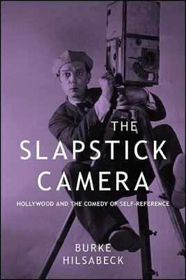 The Slapstick Camera by Hilsabeck, Burke