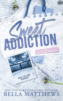 Sweet Addiction by Matthews, Bella