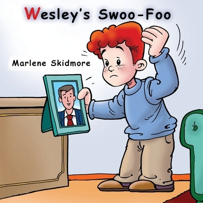 Wesley's Swoo-Foo by Skidmore, Marlene