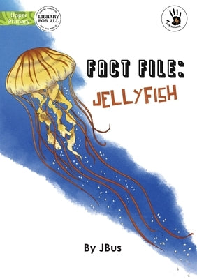 Fact File: Jellyfish - Our Yarning by Jbus