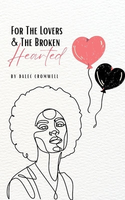 For The Lovers & The Broken Hearted by Cromwell, Dalec