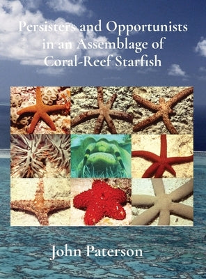 Persisters and Opportunists in an Assemblage of Coral-Reef Starfish by Paterson, John