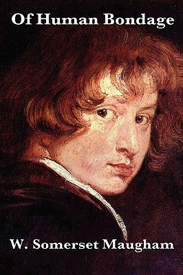 Of Human Bondage by Maugham, W. Somerset