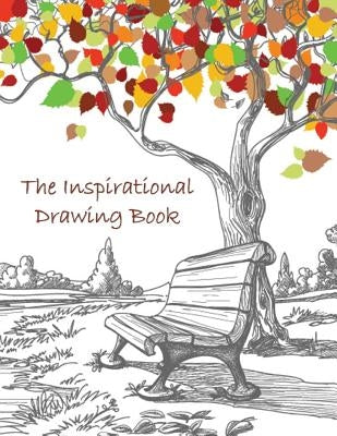 The Inspirational Drawing Book: A 200-page Drawing Book With Inspirational Quotes by Famous Artists by Mindful Word, The
