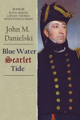 Blue Water Scarlet Tide by Danielski, John