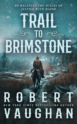 Trail to Brimstone: A Classic Western Novella by Vaughan, Robert