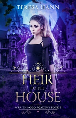 Heir to the House by Hann, Teresa